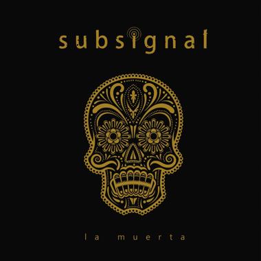 Subsignal -  La Muerta